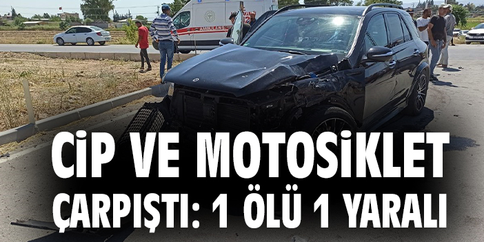Kırıkhan’da Motoryla Cip Çarpıştı: 1 Ölü!