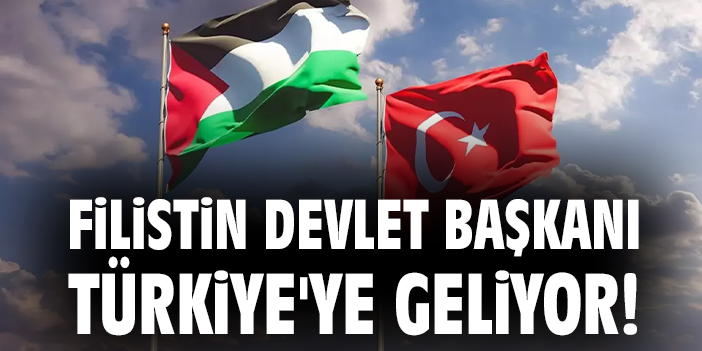 Filistin Devlet Başkanı Türkiye’ye geliyor!