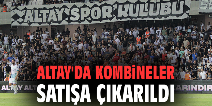 Altay, Yeni Sezon İçin Kombine Bilet Fiyatlarını Açıkladı