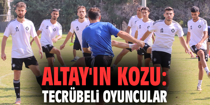 Altay’da Tecrübeler Sahaya Yansıyacak