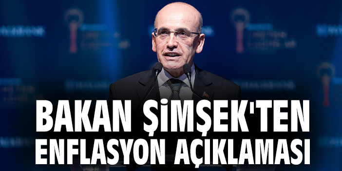 Bakan Şimşek’ten enflasyon açıklaması