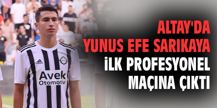 Altay’da Yunus Efe Sarıkaya ilk profesyonel maçına çıktı