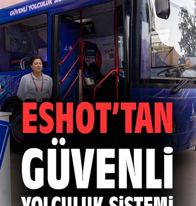 ESHOT’tan güvenli yolculuk sistemi!
