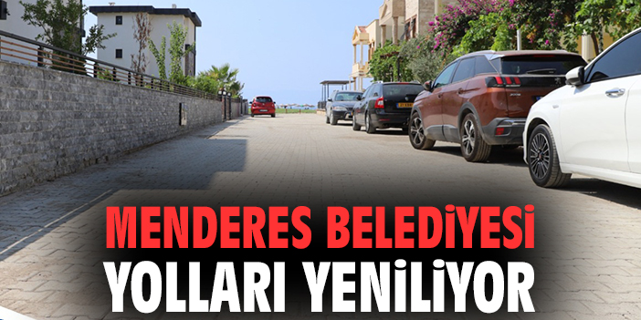 Menderes’te Estetik İçin Yol Çalışmaları Devam Ediyor!