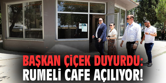 Menderes’e Yeni Sosyal Alan: Rumeli Cafe Açılıyor!