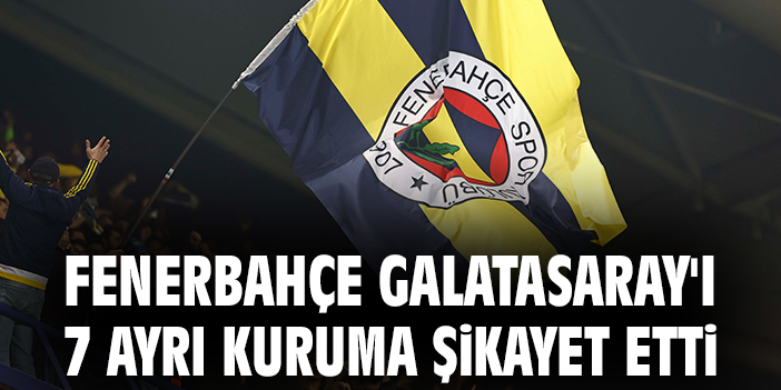 Fenerbahçe’den Galatasaray’a Sert Şikayet!