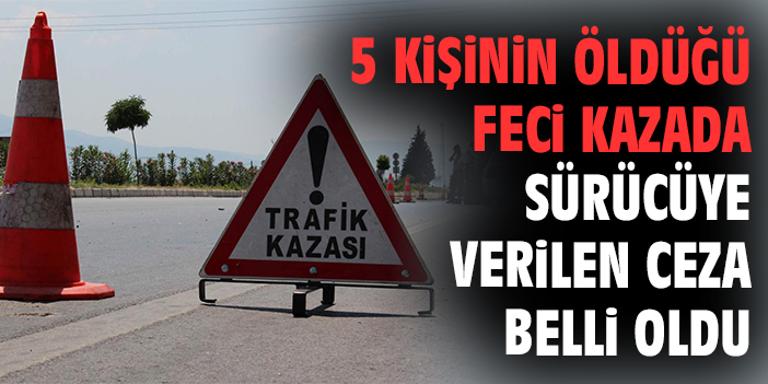 İzmir’de Feci Kaza: 5 Ölü, 18 Yıl Hapis!