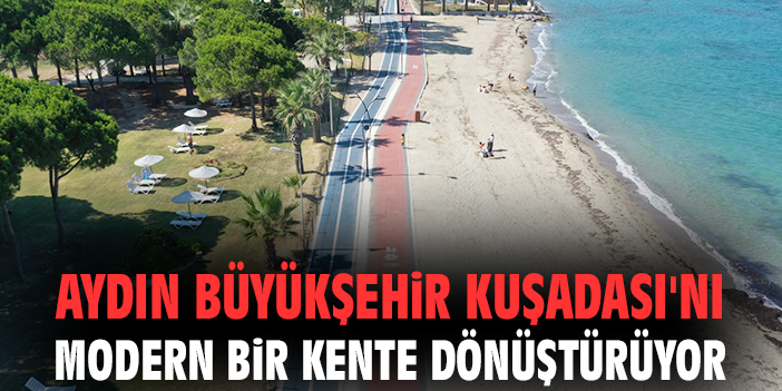 Kuşadası’nda Avrupa Standartlarında Yürüyüş Yolu!