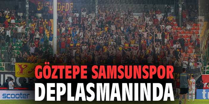 Göztepe, Samsunspor’u Yenerek Üçte Üç Yapacak!