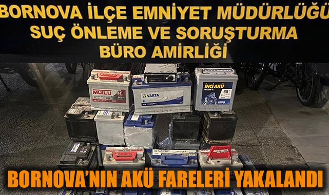 Bornova’da Akü Hırsızlarına Kıskıvrak Baskın!