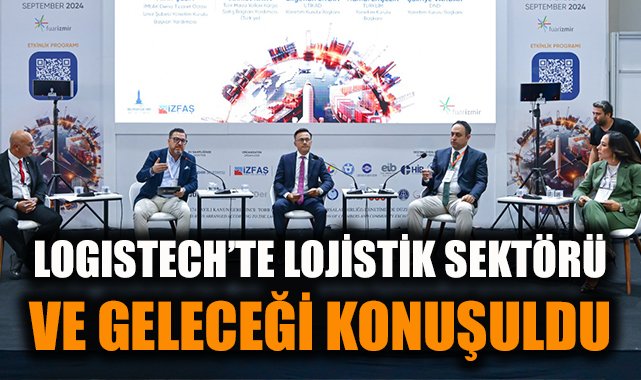 Lojistik Fuarı’nda Türkiye’nin Geleceği Konuşuldu