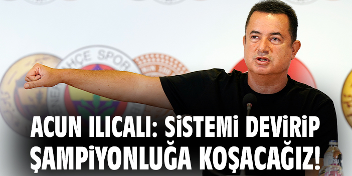 Acun Ilıcalı’dan Futbolda Adalet İddiası