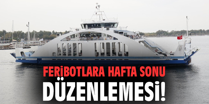 İzmir’de Feribot Tarifesi Değişti!