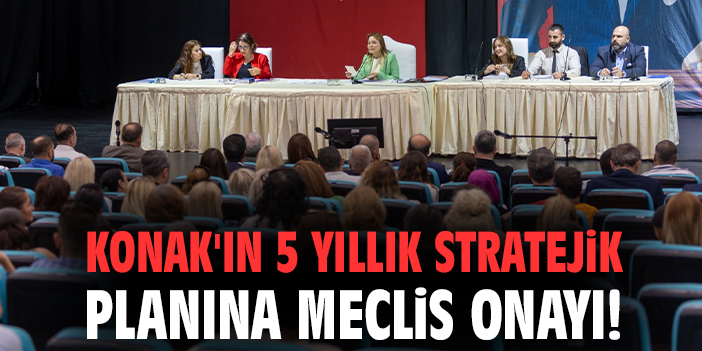 Konak’ta Stratejik Plan Oylandı: Halkın Sesi!
