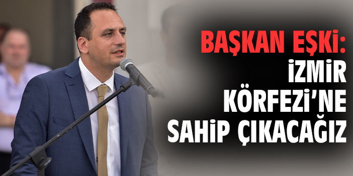 Körfez Kirliliği İçin Eşki’den Yeni Çalışmalar