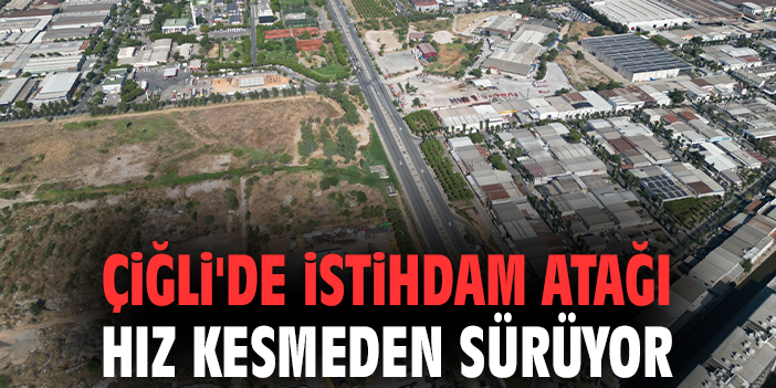 Çiğli’de İstihdamda Yeni Dönem Başlıyor!