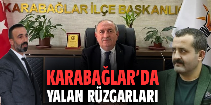 Yalan Rüzgarı Yeniden: Karabağlar’da Siyasi Çatışma