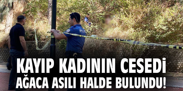 Zafer Mahallesi’nde Kayıp Kadın Ağaca Asılı Bulundu