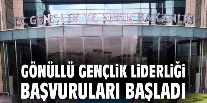Gönüllü Gençlik Liderliği Başvuruları Başladı!