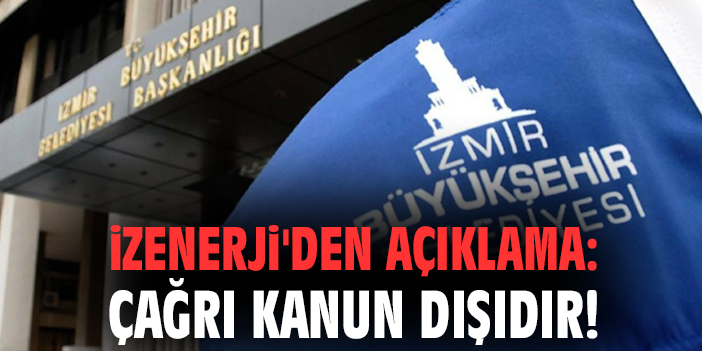 İZENERJİ’den İş Bırakma Çağırsına Sert Yanıt!