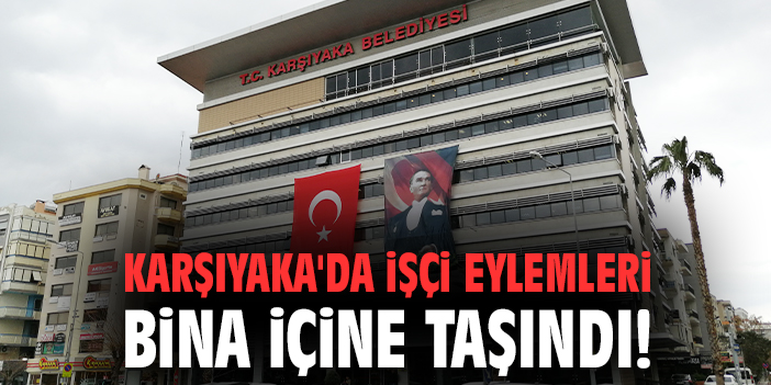 Karşıyaka Belediyesi’nde Protesto: Maaş Krizi!