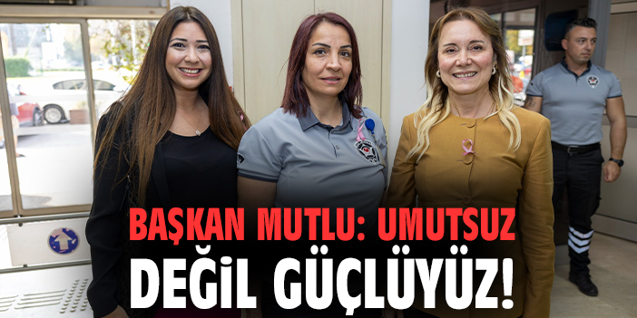 Başkan Mutlu’dan Meme Kanseri Farkındalığı