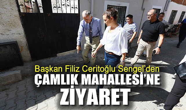 Başkan Sengel’den Çamlık Mahallesi’ne Ziyaret!