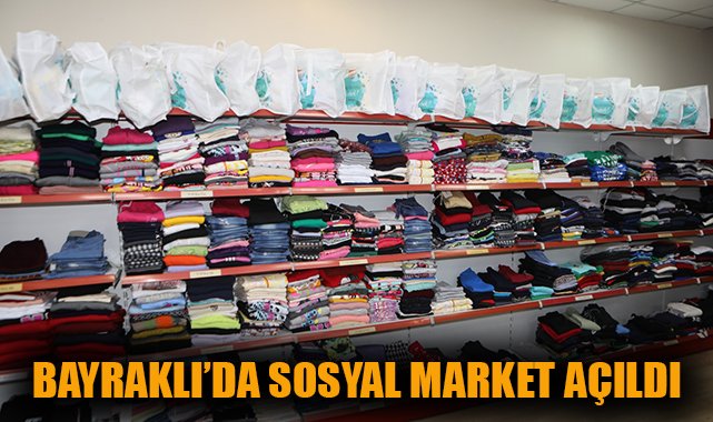 Bayraklı’da İhtiyaç Sahiplerine Ücretsiz Sosyal Market