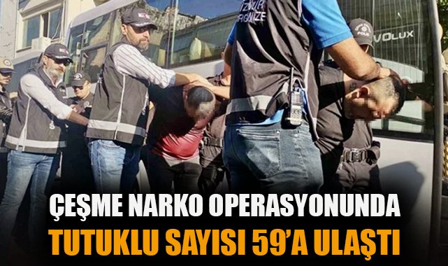 İzmir Merkezli Dev Narkotik Operasyonu: 59 Tutuklama