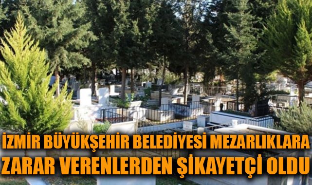 İzmir’de Mezarlıkta Uygunsuz Davranış Şoku!