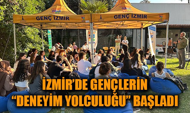 İzmir’de Gençlere Deneyim Yolculuğu Başladı!