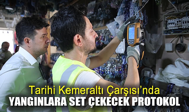 Kemeraltı’nda Yangın Riski için Önlem Alınıyor!