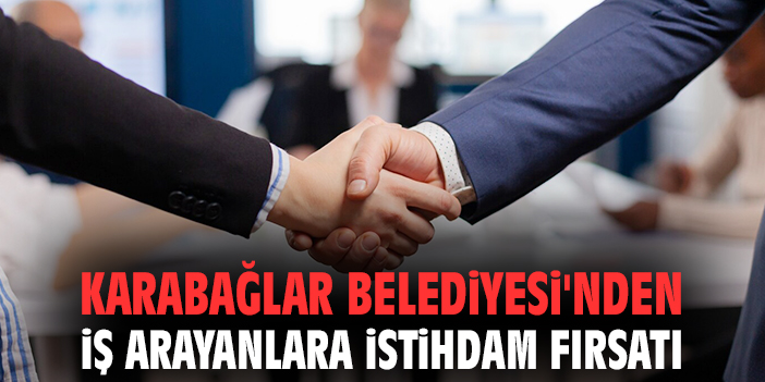 Karabağlar’da Toplu İş Görüşmesi İle İstihdam Fırsatı!