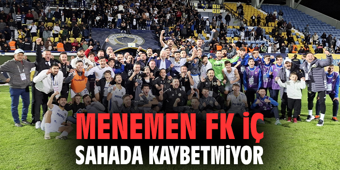 Menemen FK, İç Sahada Rakip Tanımıyor!