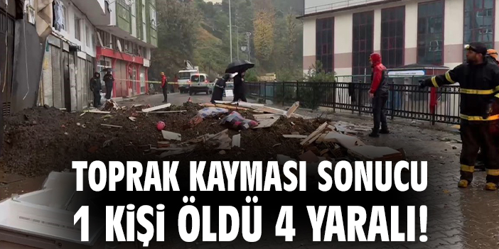 Çayeli’nde Heyelan: 1 Ölü, 4 Yaralı!