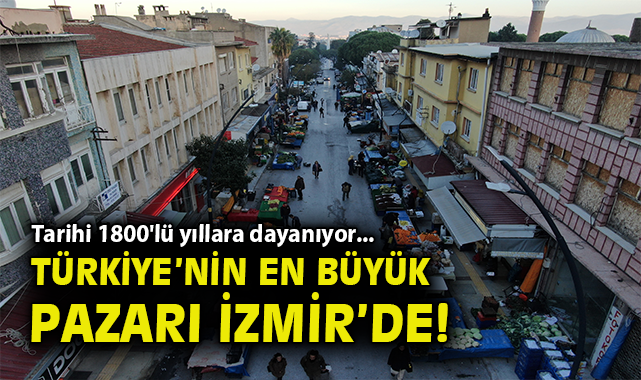 Tire’de Her Salı Kurulan Dev Açık Hava Pazarı!
