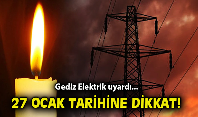 İzmir’de 27 Ocak’ta Uzun Elektrik Kesintisi!