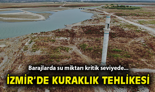 İzmir’de Barajlarda Su Seviyesi Alarm Veriyor!