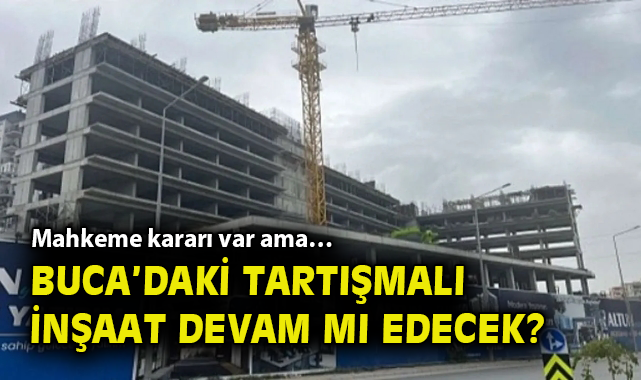 Buca’da İmar Tartışmaları: Ruhsat İptali ve İtiraz