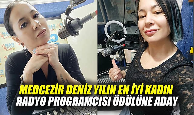 Medcezir Deniz, Yılın En İyi Kadın Radyo Programcısı Ödülüne Aday!