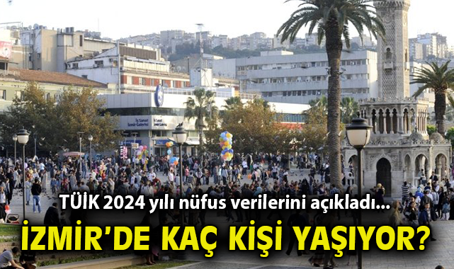 İzmir’in Nüfusu 2024’te 4.5 Milyona Ulaştı!