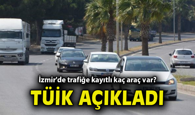 İzmir’de Ocak’ta Taşıt Kaydı Yüzde 37,4 Düştü