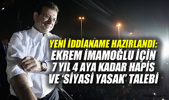 İmamoğlu’na Hapis ve Siyasi Yasak İddianamesi!