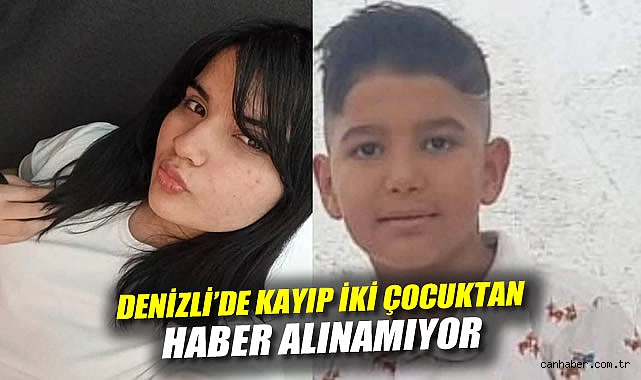 Denizli’de Kayıp 11 ve 14 Yaşındaki Çocuklar Aranıyor!