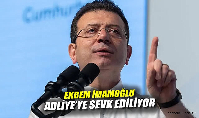 İmamoğlu, Adalet Sarayı’na Sevk Ediliyor!