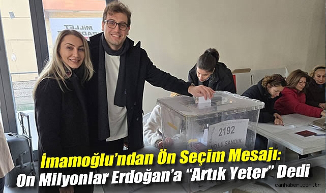 İmamoğlu’ndan Sandık Mesajı: Artık Yeter!