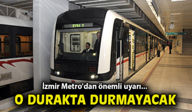 Metro’dan Duyuru: Balçova İstasyonu’nda Durmayacak!