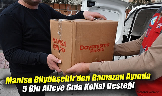 Manisa’da Ramazan Paylaşımı: 5 Bin Aileye Destek!