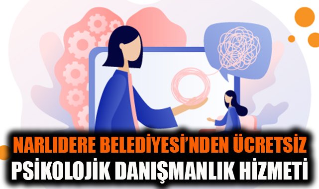 Narlıdere’de Ücretsiz Psikolojik Destek Hizmeti!