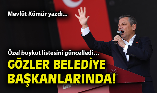 Özgür Özel’in Boykot Listesi Olay Yarattı!